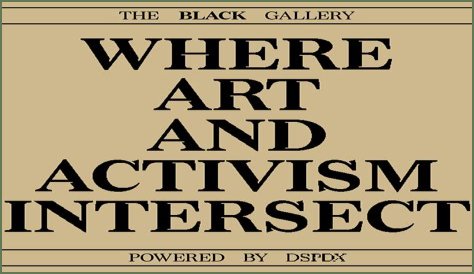Where Art And Activism Intersect